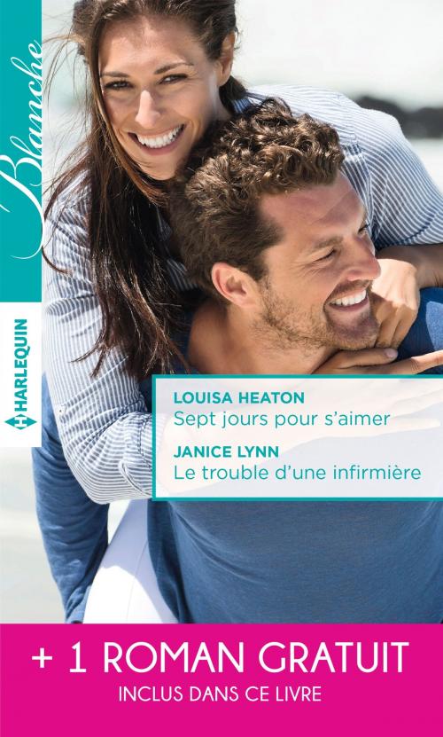 Cover of the book Sept jours pour s'aimer - Le trouble d'une infirmière - Une surprenante passion by Louisa Heaton, Janice Lynn, Meredith Webber, Harlequin