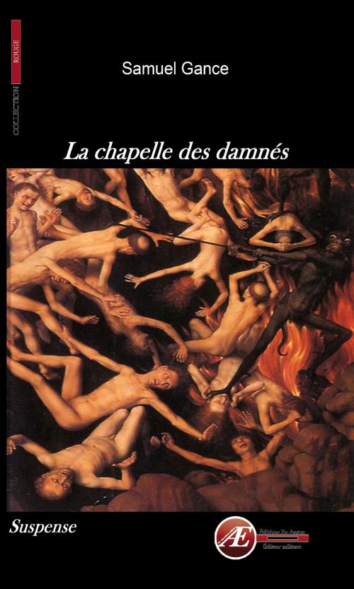 Cover of the book La chapelle des damnés by Samuel Gance, Editions Ex Aequo