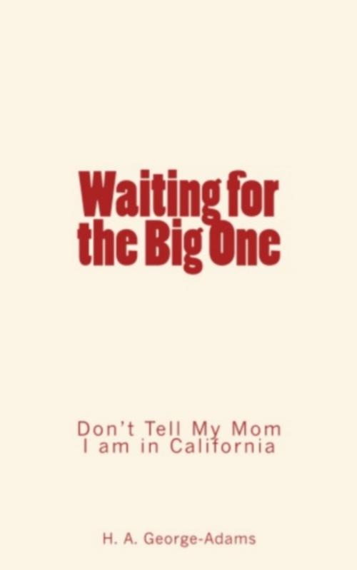 Cover of the book Waiting for the Big One by H. A. George-Adams, Editions Le Mono