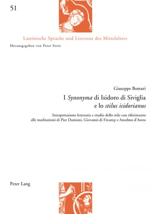 Cover of the book I «Synonyma» di Isidoro di Siviglia e lo «stilus isidorianus» by Giuseppe Botturi, Peter Lang