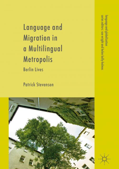 Cover of the book Language and Migration in a Multilingual Metropolis by Patrick Stevenson, Springer International Publishing