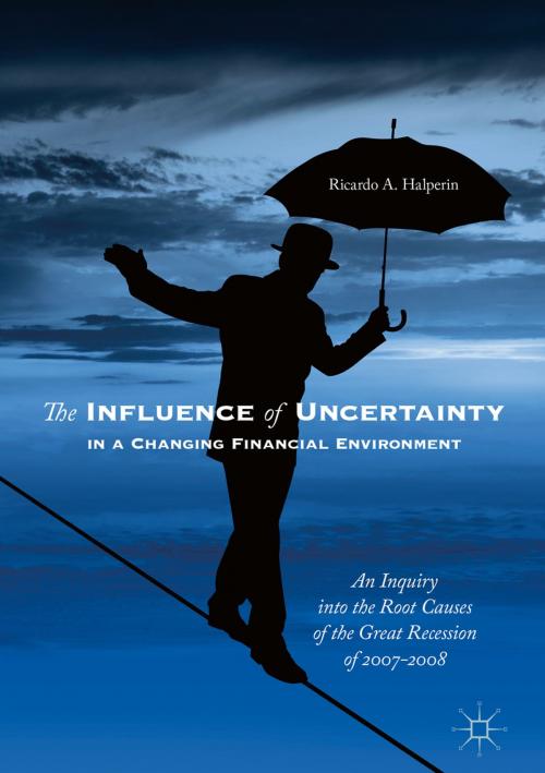 Cover of the book The Influence of Uncertainty in a Changing Financial Environment by Ricardo A. Halperin, Springer International Publishing