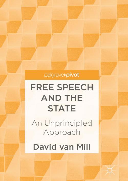 Cover of the book Free Speech and the State by David van Mill, Springer International Publishing