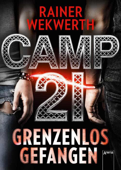 Cover of the book Camp 21 by Rainer Wekwerth, Arena Verlag