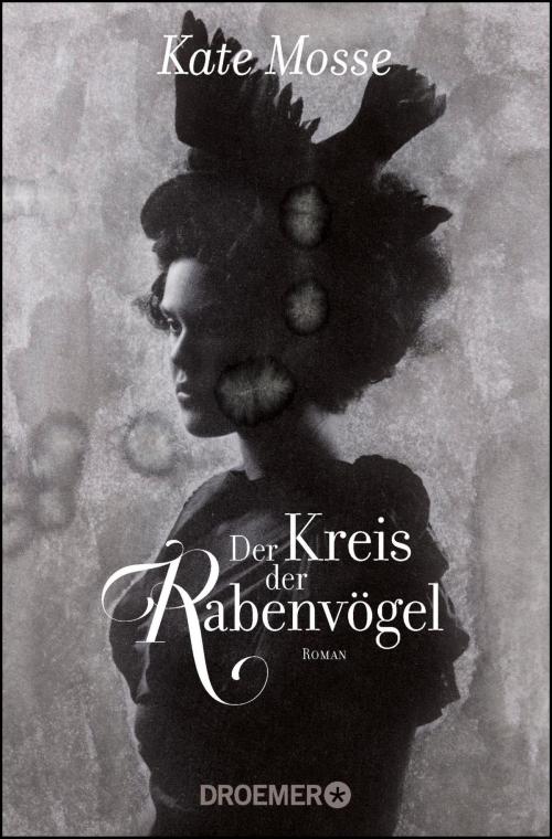 Cover of the book Der Kreis der Rabenvögel by Kate Mosse, Droemer eBook