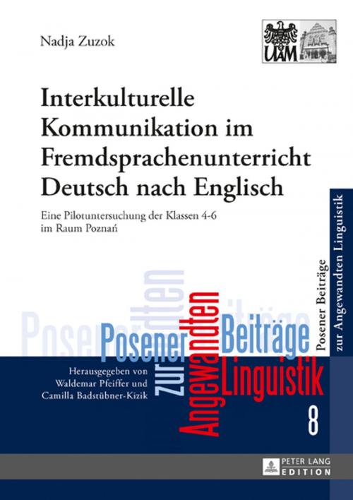 Cover of the book Interkulturelle Kommunikation im Fremdsprachenunterricht Deutsch nach Englisch by Nadja Zuzok, Peter Lang