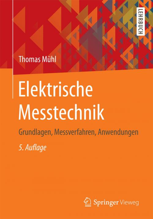 Cover of the book Elektrische Messtechnik by Thomas Mühl, Springer Fachmedien Wiesbaden