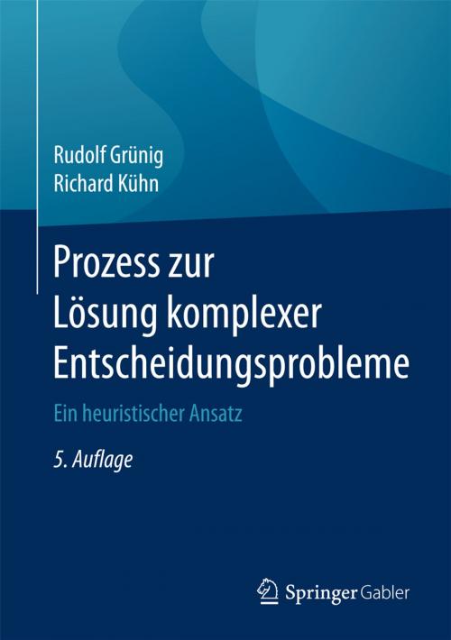 Cover of the book Prozess zur Lösung komplexer Entscheidungsprobleme by Rudolf Grünig, Richard Kühn, Springer Berlin Heidelberg