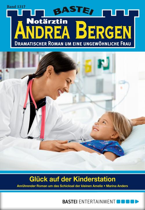 Cover of the book Notärztin Andrea Bergen - Folge 1317 by Marina Anders, Bastei Entertainment