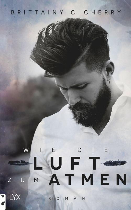 Cover of the book Wie die Luft zum Atmen by Brittainy C. Cherry, LYX.digital