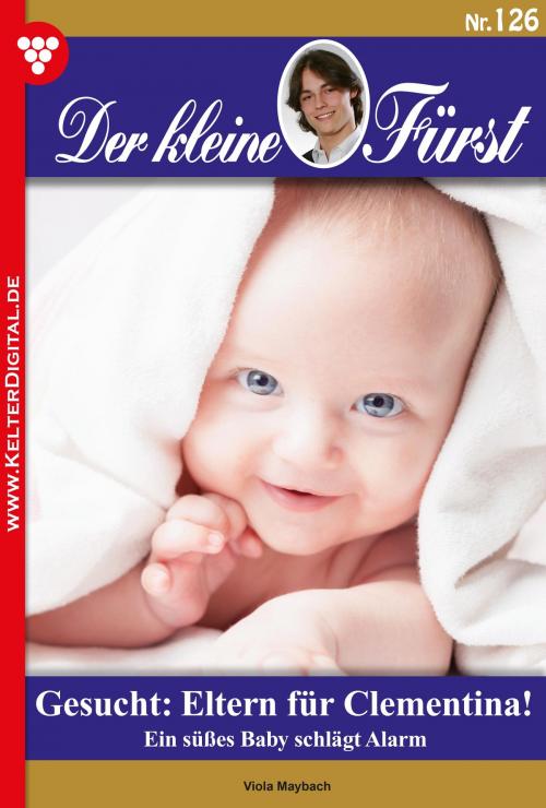 Cover of the book Der kleine Fürst 126 – Adelsroman by Viola Maybach, Kelter Media