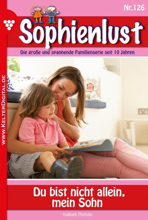 Cover of the book Sophienlust 126 – Familienroman by Isabell Rohde, Kelter Media