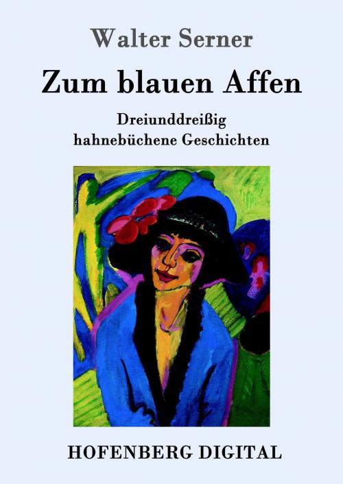 Cover of the book Zum blauen Affen by Walter Serner, Hofenberg