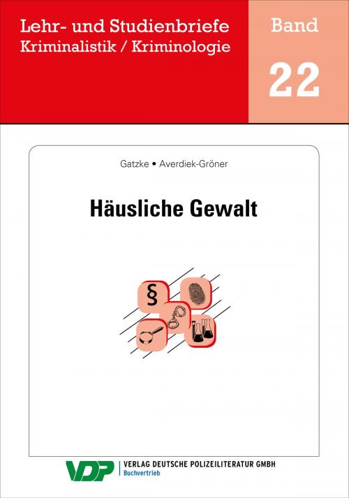 Cover of the book Häusliche Gewalt by Wolfgang Gatzke, Detlef Averdieck-Gröner, Verlag Deutsche Polizeiliteratur