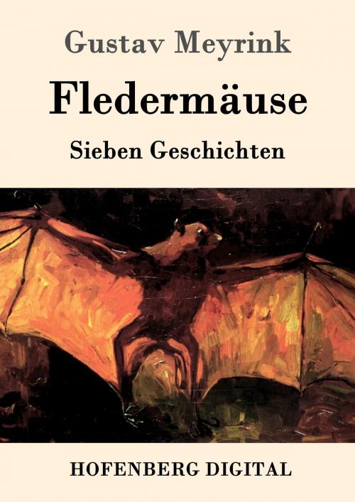 Cover of the book Fledermäuse by Gustav Meyrink, Hofenberg