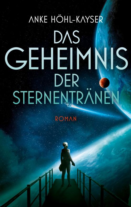 Cover of the book Das Geheimnis der Sternentränen by Anke Höhl-Kayser, Drachenstern Verlag