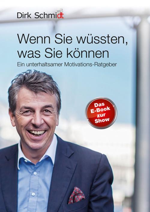 Cover of the book Wenn Sie wüssten, was Sie können by Dirk Schmidt, Amade Verlag