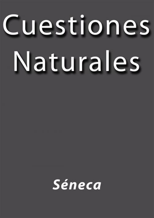 Cover of the book Cuestiones naturales by Séneca, Séneca