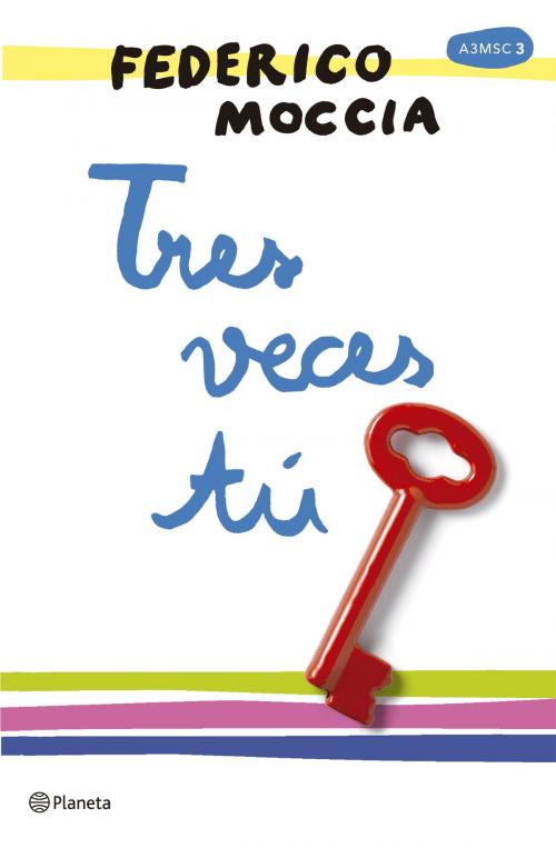 Cover of the book Tres veces tú by Federico Moccia, Grupo Planeta