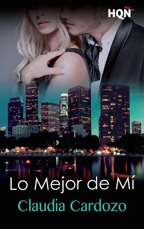 Cover of the book Lo mejor de mí by Claudia Cardozo, Harlequin, una división de HarperCollins Ibérica, S.A.