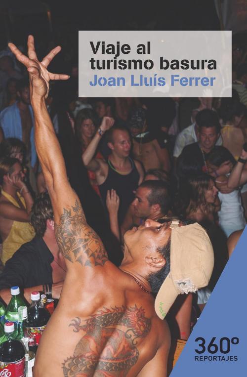 Cover of the book Viaje al turismo basura by Joan Lluís Ferrer Colomar, EDITORIAL UOC, S.L.