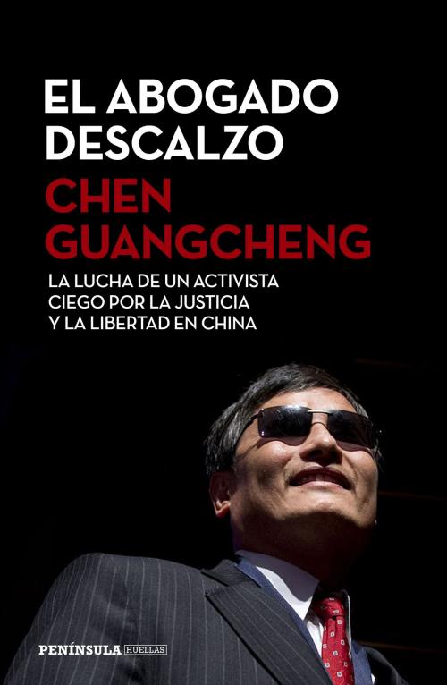 Cover of the book El abogado descalzo by Chen Guangcheng, Grupo Planeta