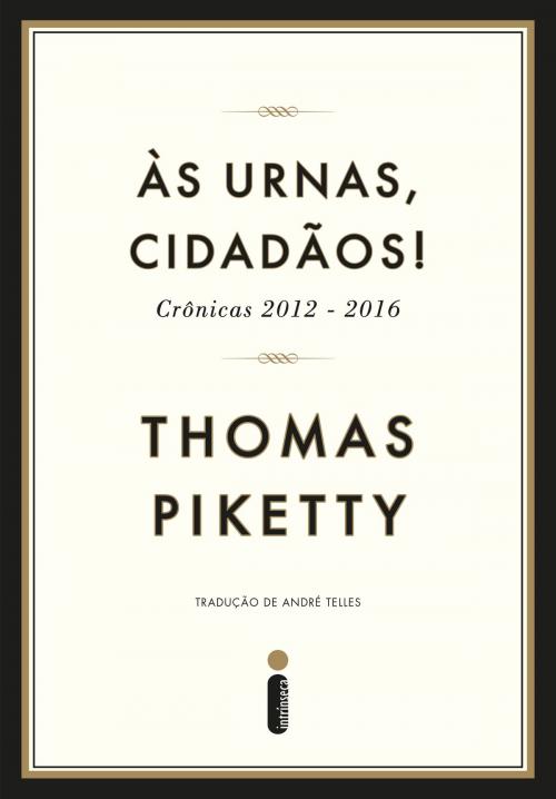 Cover of the book Às urnas, cidadãos! by Thomas Piketty, Intrínseca