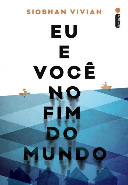 Cover of the book Eu e você no fim do mundo by Siobhan Vivian, Intrínseca