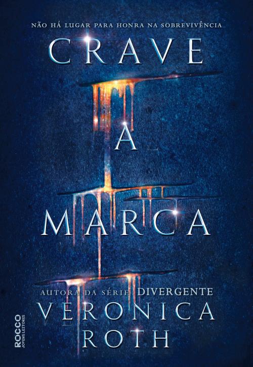 Cover of the book Crave a marca by Veronica Roth, Rocco Jovens Leitores