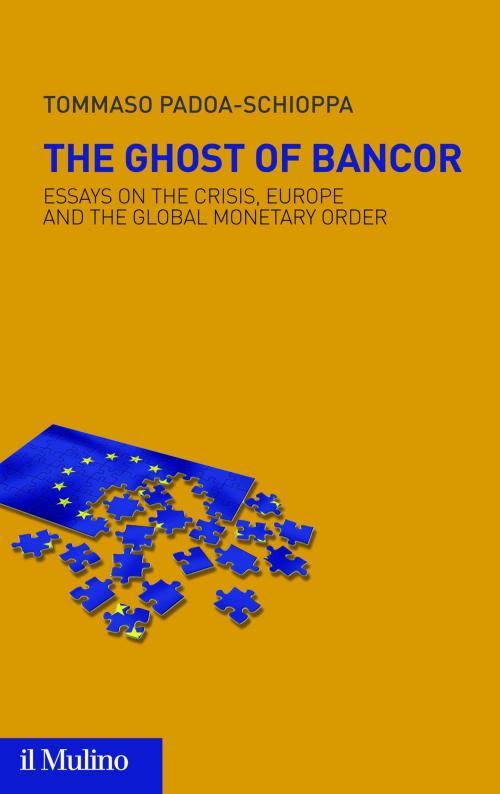 Cover of the book The Ghost of Bancor by Tommaso, Padoa-Schioppa, Società editrice il Mulino, Spa