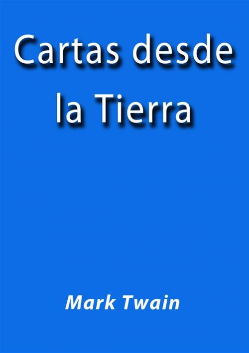 Cover of the book Cartas desde la tierra by Mark Twain, Mark Twain