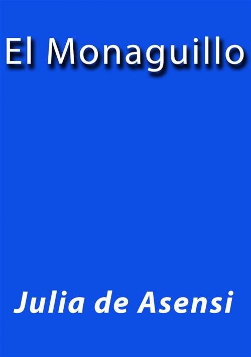 Cover of the book El monaguillo by Julia De Asensi, Julia De Asensi