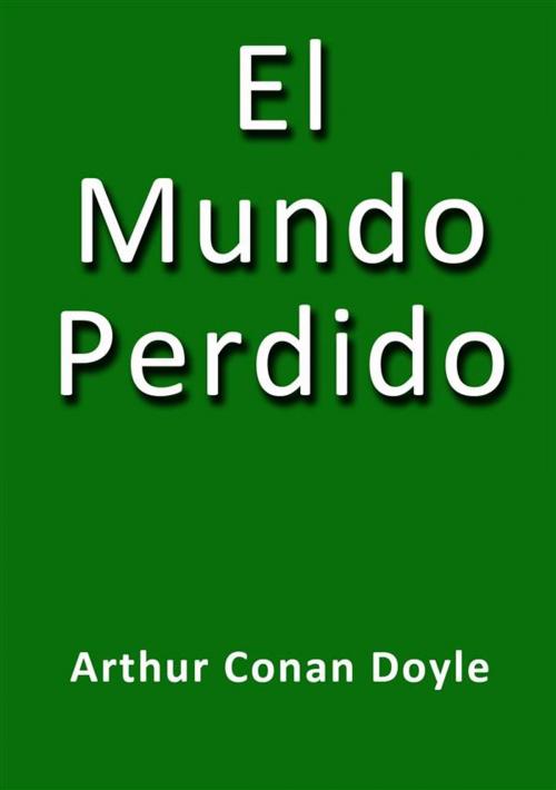 Cover of the book El mundo perdido by Arthur Conan Doyle, Arthur Conan Doyle