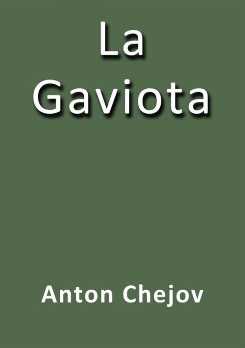 Cover of the book La gaviota by Antón Chéjov, Antón Chéjov