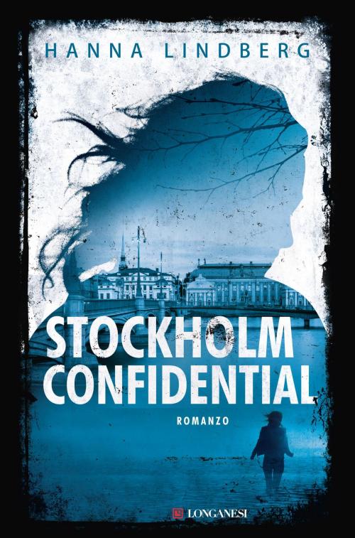 Cover of the book Stockholm Confidential by Hanna Lindberg, Longanesi