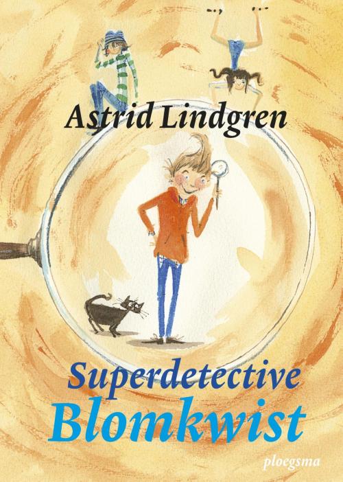 Cover of the book Superdetective Blomkwist by Astrid Lindgren, WPG Kindermedia