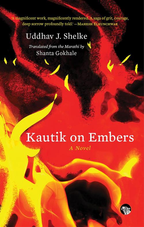 Cover of the book Kautik on Embers by Uddhav J. Shelke, Speaking Tiger Publishing Pvt Ltd