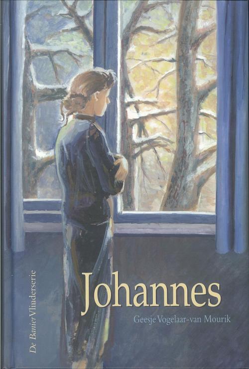 Cover of the book Johannes by Geesje Vogelaar-van Mourik, Banier, B.V. Uitgeverij De