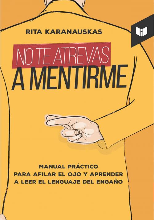 Cover of the book No te atrevas a mentirme by Rita Karanauskas, Intermedio Editores S.A.S