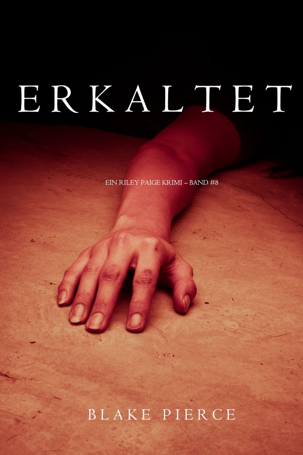 Big bigCover of Erkaltet (ein Riley Paige Krimi – Band #8)