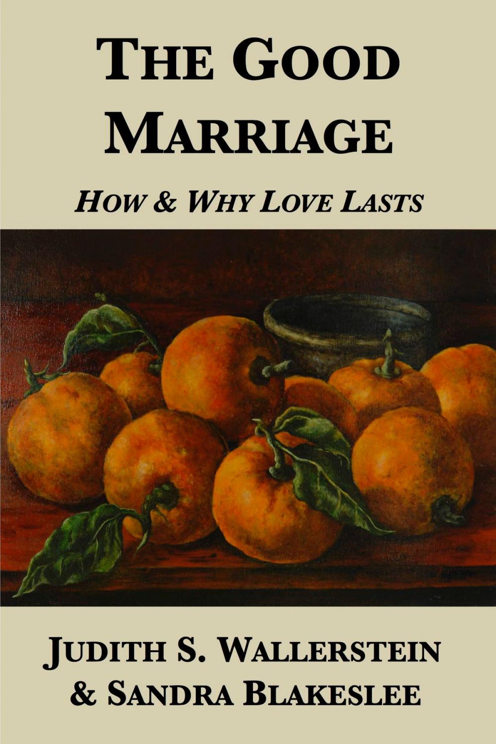 Big bigCover of The Good Marriage: How and Why Love Lasts