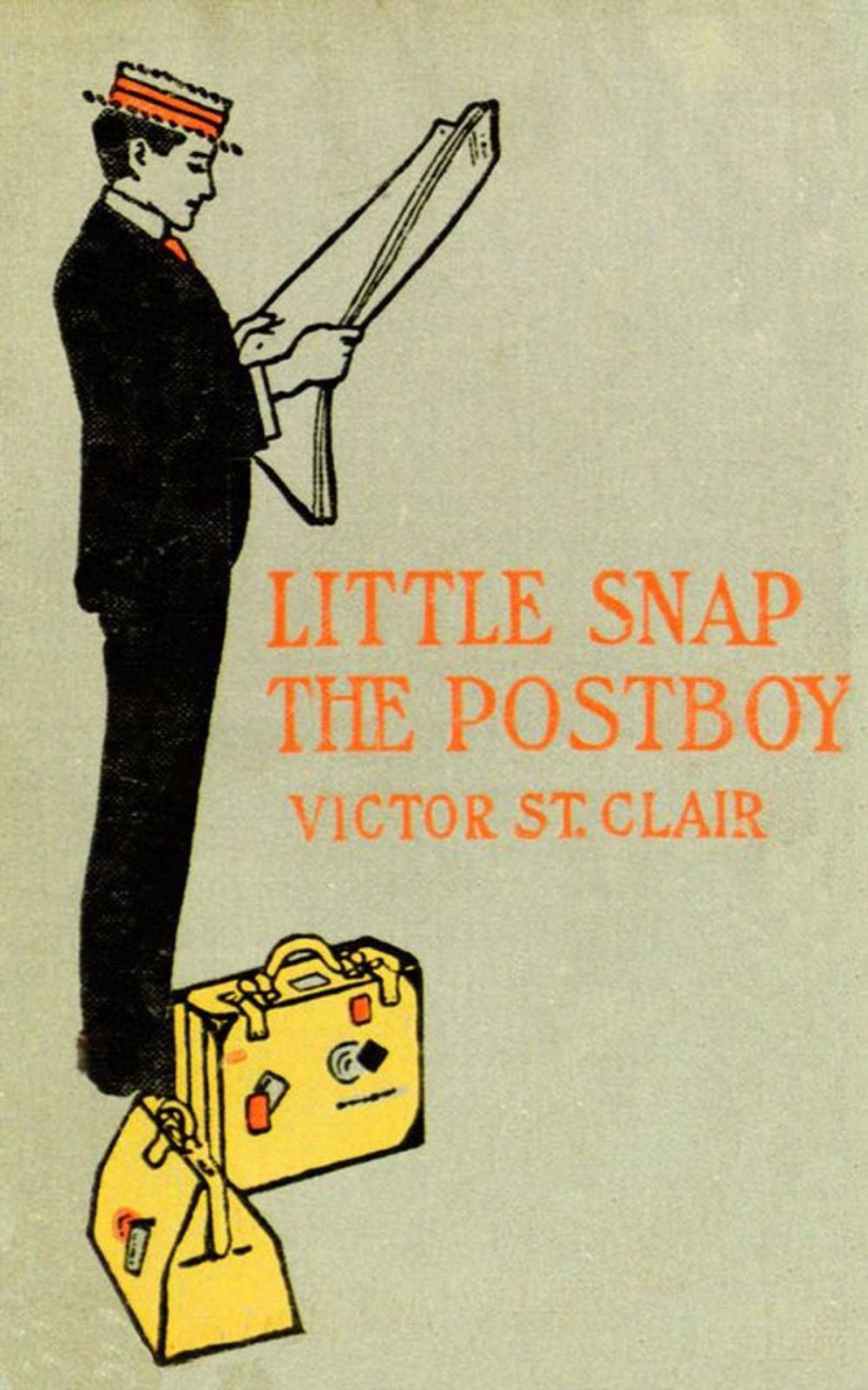 Big bigCover of Little Snap The Postboy or Working for Uncle Sam