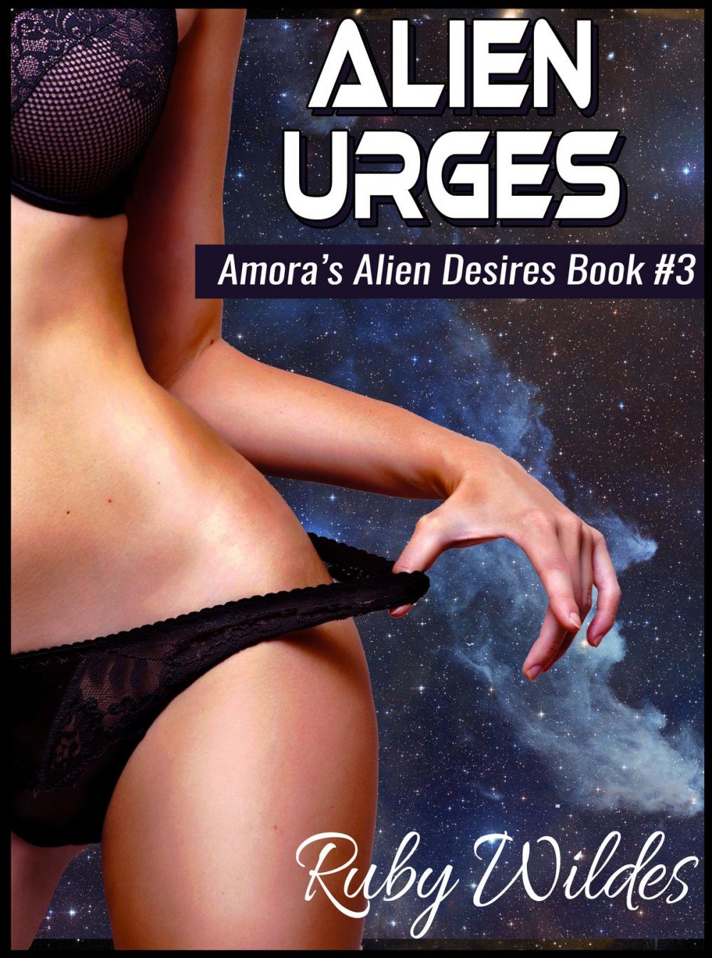 Big bigCover of Alien Urges: Amora's Alien Desires #3