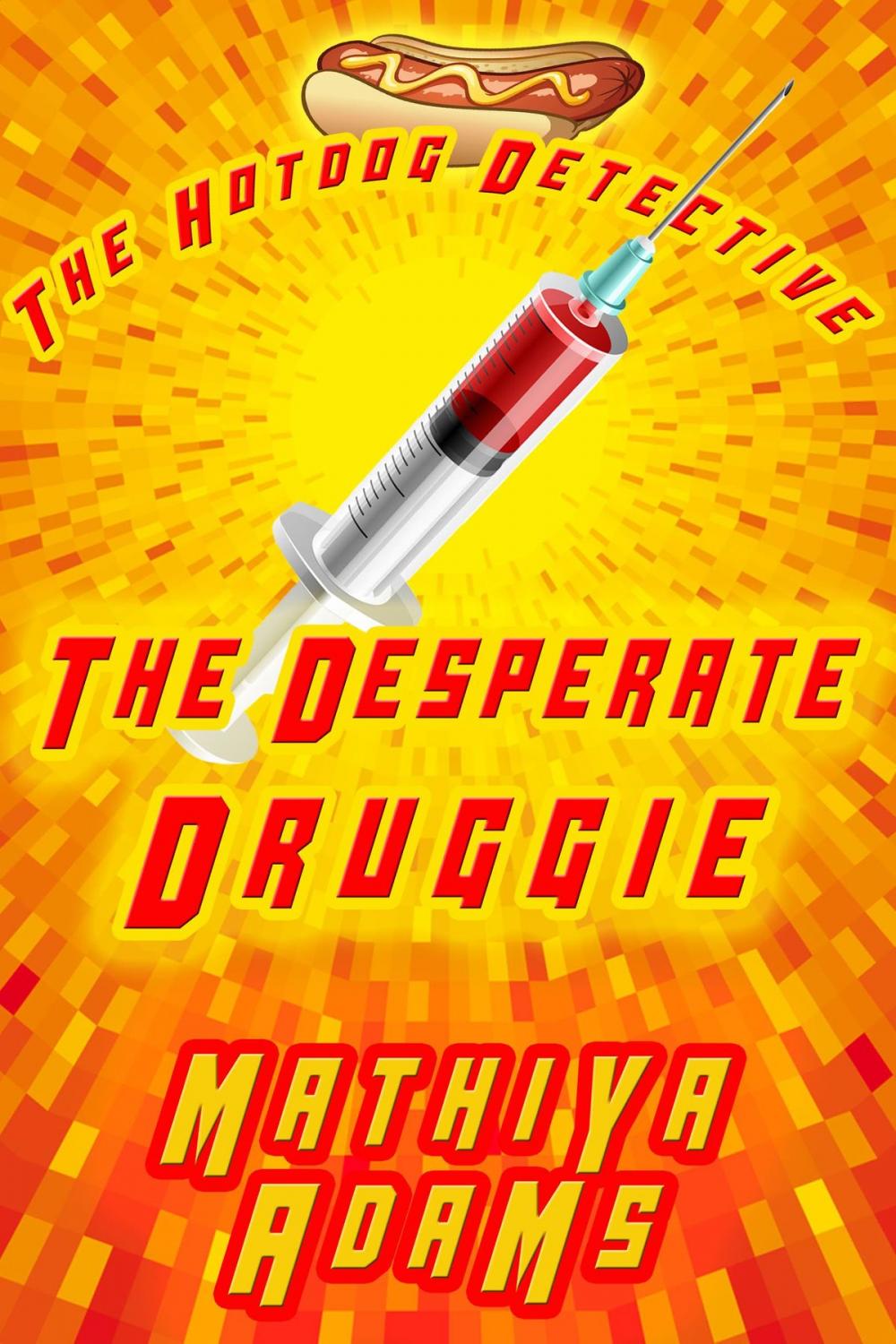 Big bigCover of The Desperate Druggie