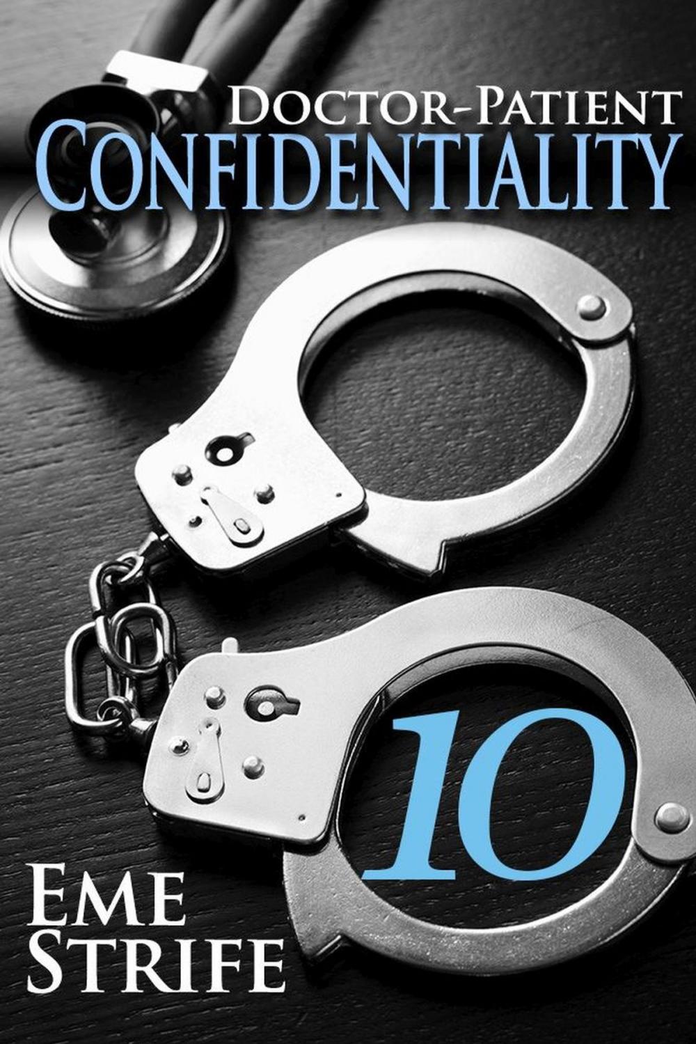 Big bigCover of Doctor-Patient Confidentiality: Volume Ten (Confidential #1)