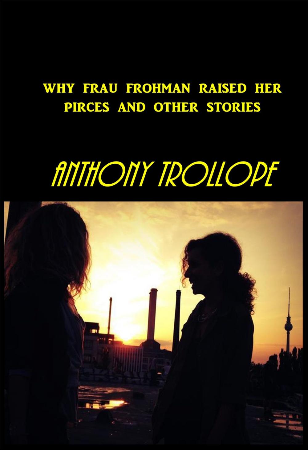 Big bigCover of Why Frau Frohman Raised Her Prices