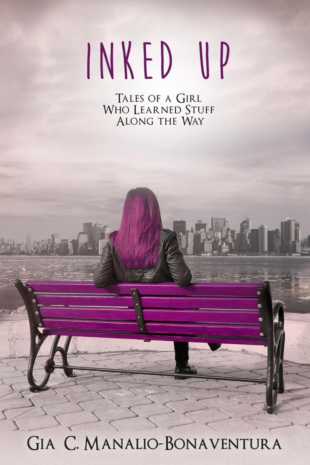 Big bigCover of Inked Up: Tales of a Girl Who Learned Stuff Along the Way