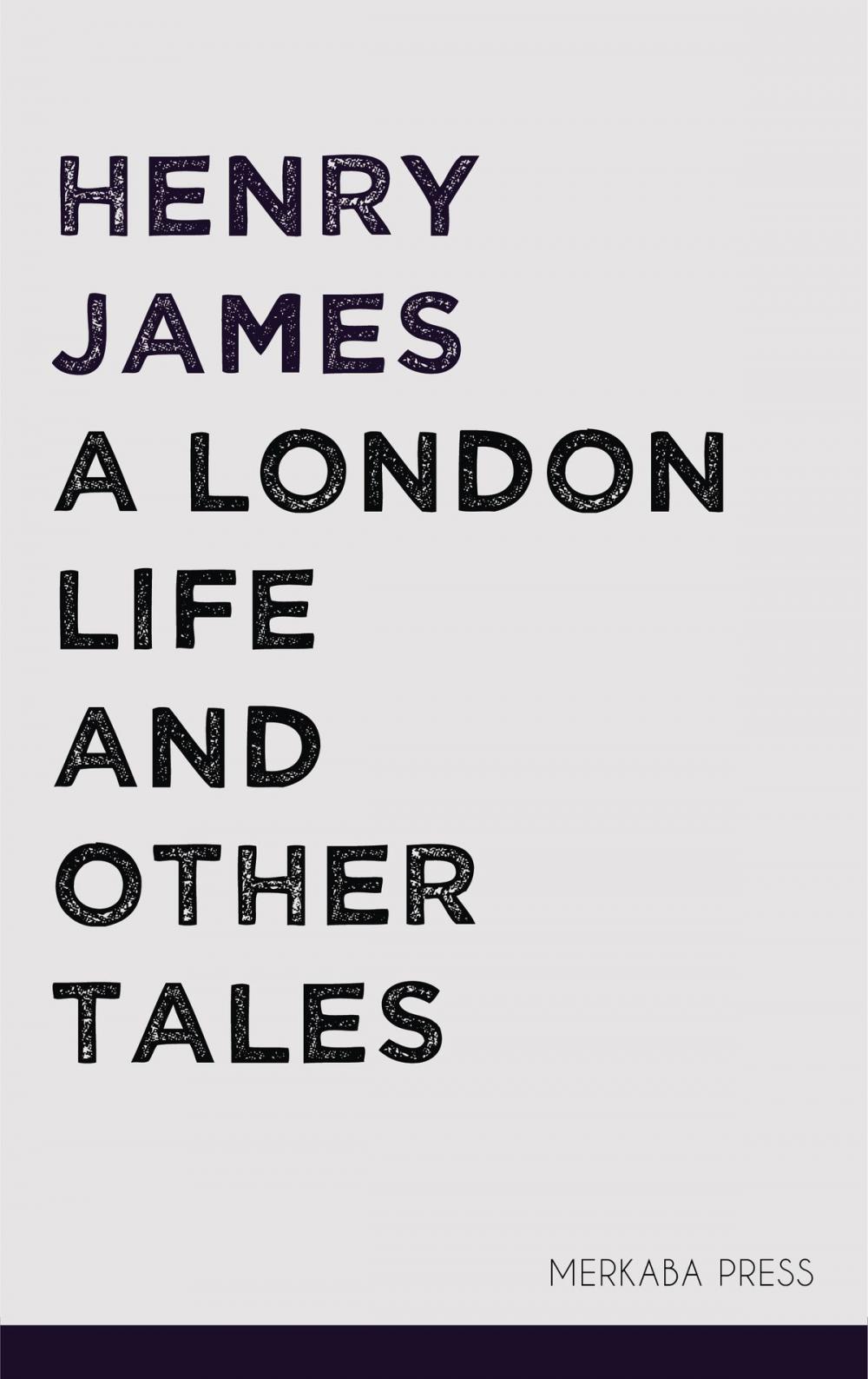 Big bigCover of A London Life and Other Tales