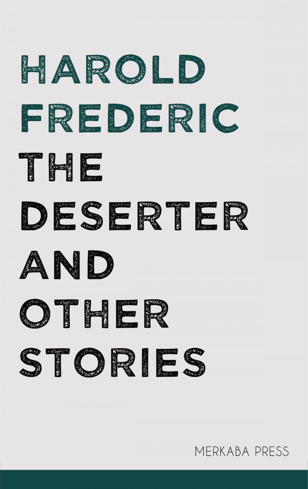 Big bigCover of The Deserter and Other Stories