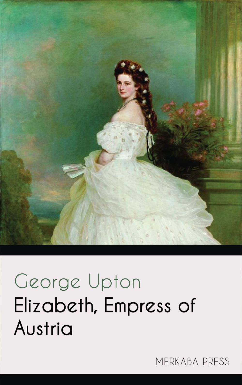 Big bigCover of Elizabeth Empress of Austria